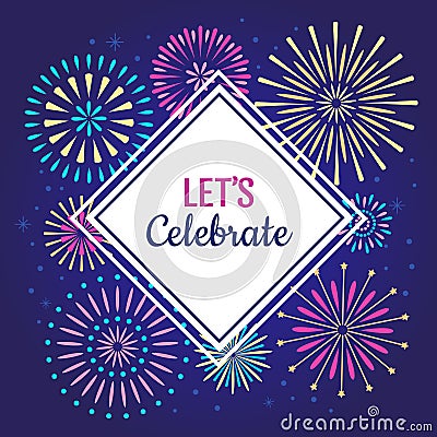 Lets Celebrate poster. Winter holiday celebration fireworks, anniversary party firework or celebrates vector background Vector Illustration