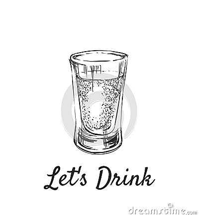 Lets Drink. Alcoholic drinks in shot glasses. Hand Drawn Drink Vector Illustration. Vector Illustration