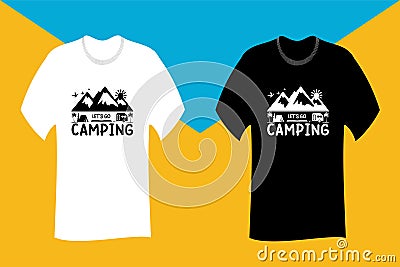 Lets go Camping SVG Cut File T Shirt Design Vector Illustration