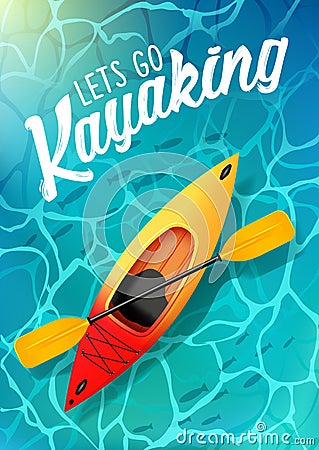 Lets go kayaking summer poster water sea top view. Kayak and paddle Vector Illustration