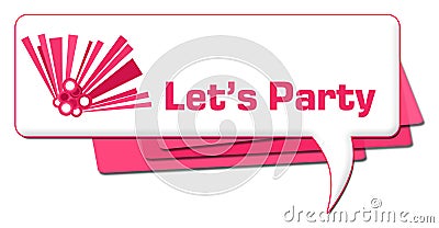 Lets Party Pink Graphic Comment Symbol Stock Photo