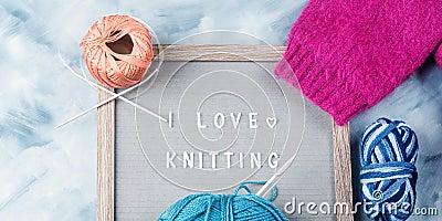 Letter board with words I Love knitting and yarn Stock Photo