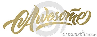 Lettering. Awesome. Handwritten modern gold calligraphy Stock Photo