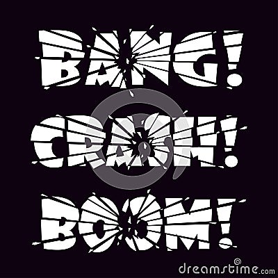 Lettering Bang, Crash, Boom. The letters are split into pieces by impact or explosion and shards of letters flying in all directio Cartoon Illustration