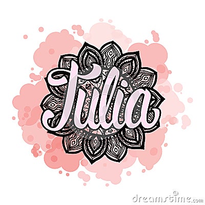 Lettering Female name Julia on bohemian hand drawn frame mandala pattern and trend color stained. Vector illustration Vector Illustration