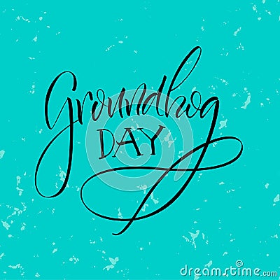 Lettering. Groundhog Day. Vector Illustration