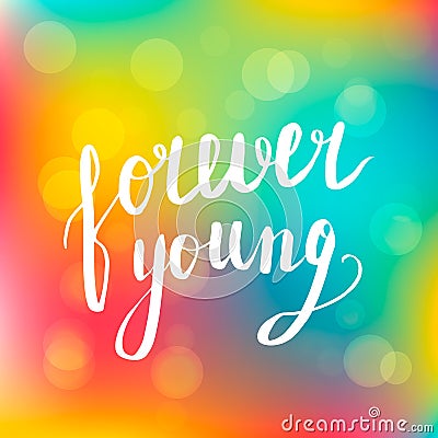 Lettering inscription forever young. Vector Vector Illustration