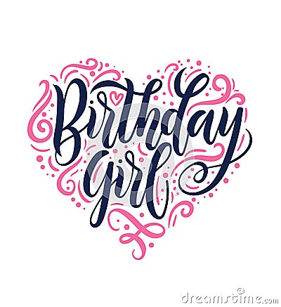 Birthday Girl lettering Greeting card sign with pink flourishes Vector Illustration