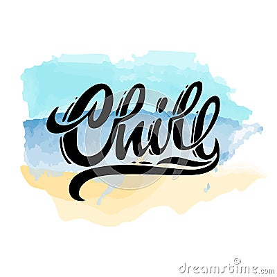 Lettering logo Chill, Hand sketched card Cartoon Illustration