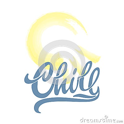 Lettering logo Chill, Hand sketched card Cartoon Illustration