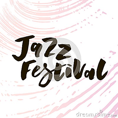 Lettering with phrase Jazz Festival. Vector illustration. watercolor Vector Illustration