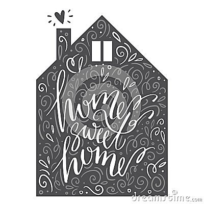 Lettering phrase in the silhouette of the house: home sweet home. greeting card in scandinavian style Vector Illustration