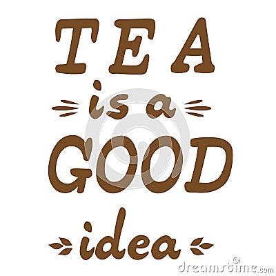 lettering phrase for tea lovers Vector Illustration
