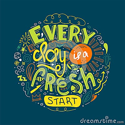 Lettering quotes motivation for life and happiness Every Day is Vector Illustration