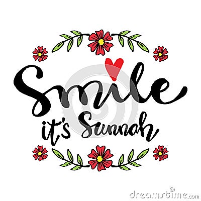 Lettering quotes motivation about life quote. Smile it`s sunnah. Vector Illustration