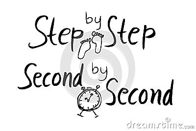 lettering step by step second by second, simple vector quote or lettering hand draw sketch Vector Illustration