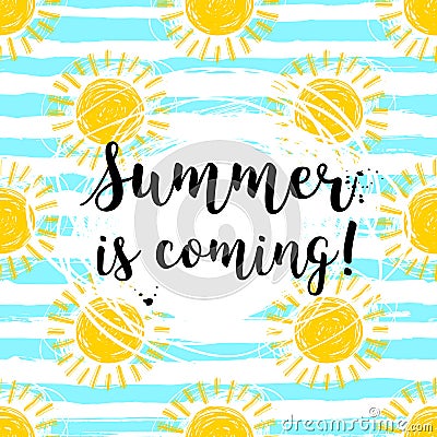 Lettering Summer is coming Hand drawn sun background, striped pattern Vector Illustration