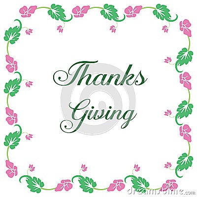 Lettering text of thanksgiving, with design perfect pink flower frame. Vector Vector Illustration