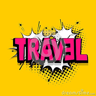 Lettering travel, vacation comics book balloon Vector Illustration