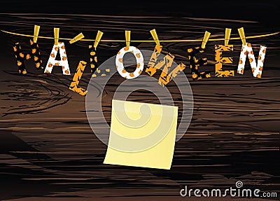 The letters and the inscription of a happy Halloween hang on clothespins on a rope or string. Vector on wooden back. Yellow sheet Stock Photo