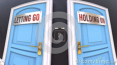 Letting go or Holding on - two options and a choice Stock Photo