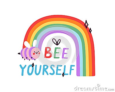 LGBTQ rainbow and cute funny bee for self-acceptance and LGBT love support. Be Yourself lettering, queer sticker with Vector Illustration