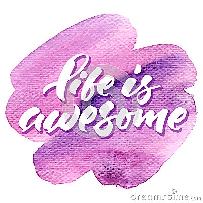 Life is awesome Vector Illustration