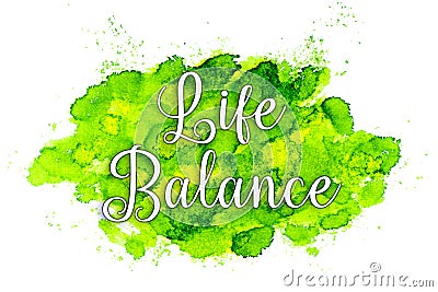 Life Balance - wrote on painted water color Stock Photo