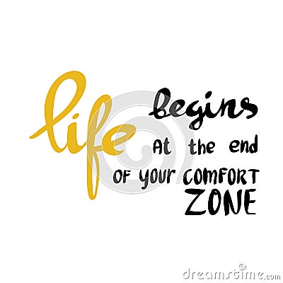 Life begins at the end of your comfort zone Vector Illustration