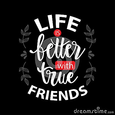 Life better with true friends. Friendship day. Stock Photo