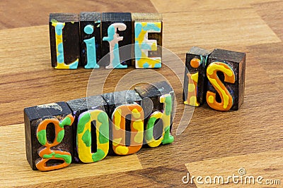 Life good great quality happy health healthy lifestyle success Stock Photo