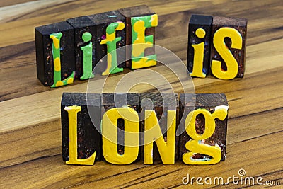 Life is long time short live healthy habit Stock Photo