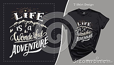 Life is a Wonderful Adventure T-Shirt Design. Print on Demand Template Vector Illustration