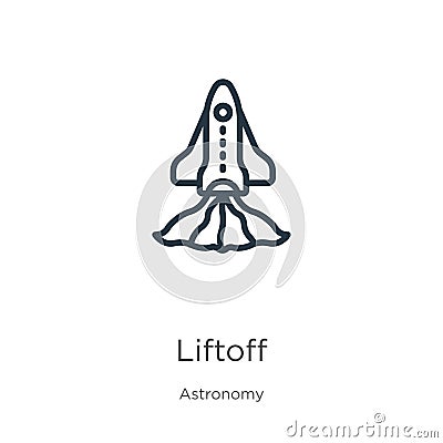 Liftoff icon. Thin linear liftoff outline icon isolated on white background from astronomy collection. Line vector sign, symbol Vector Illustration