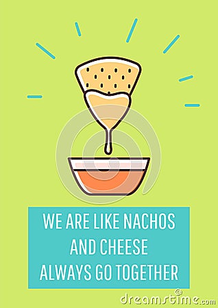 We are like nachos and cheese greeting card with color icon element Vector Illustration