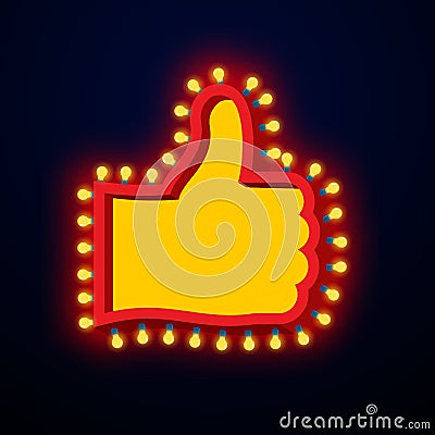 Like sign with glowing lights. Thumb up symbol of retro plate Ha Vector Illustration