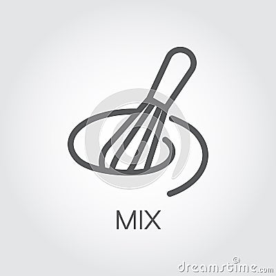 Line icon of whisk for mixing eggs, dough, sauce and other ingredients for cooking. Kitchen utensils outline label Vector Illustration