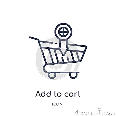 Linear add to cart icon from Commerce outline collection. Thin line add to cart icon isolated on white background. add to cart Vector Illustration