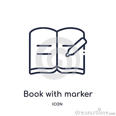 Linear book with marker icon from Education outline collection. Thin line book with marker icon isolated on white background. book Vector Illustration