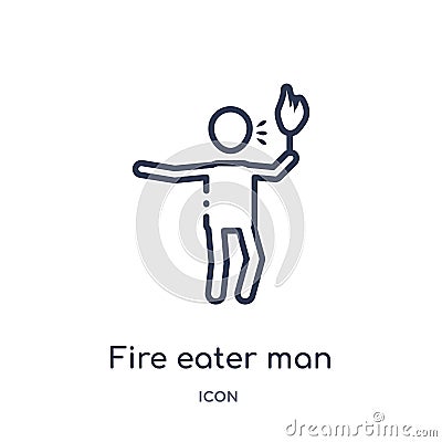 Linear fire eater man icon from Circus outline collection. Thin line fire eater man vector isolated on white background. fire Vector Illustration