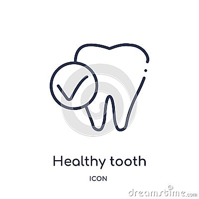 Linear healthy tooth icon from Dentist outline collection. Thin line healthy tooth icon isolated on white background. healthy Vector Illustration