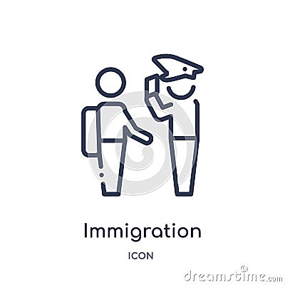 Linear immigration icon from Law and justice outline collection. Thin line immigration icon isolated on white background. Vector Illustration