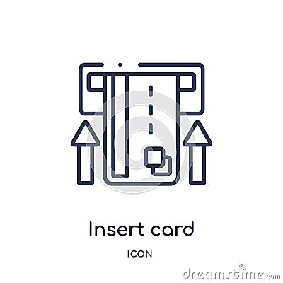 Linear insert card icon from Ecommerce and payment outline collection. Thin line insert card vector isolated on white background. Vector Illustration