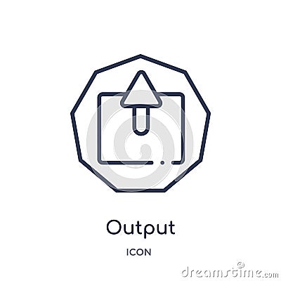 Linear output icon from Interface outline collection. Thin line output icon isolated on white background. output trendy Vector Illustration