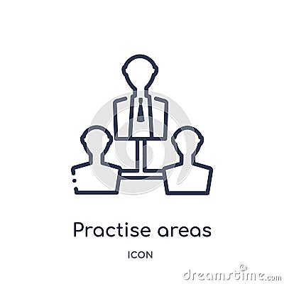 Linear practise areas icon from Law and justice outline collection. Thin line practise areas icon isolated on white background. Vector Illustration