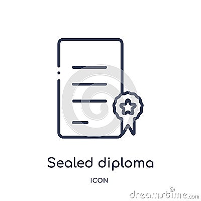 Linear sealed diploma icon from Education outline collection. Thin line sealed diploma vector isolated on white background. sealed Vector Illustration