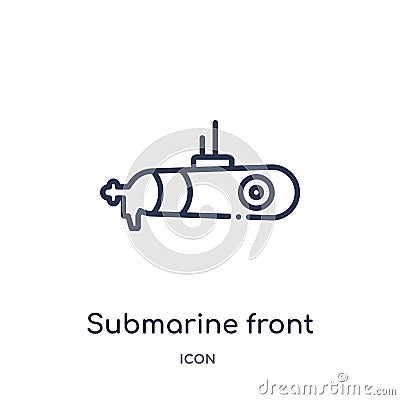 Linear submarine front view icon from Army and war outline collection. Thin line submarine front view vector isolated on white Vector Illustration