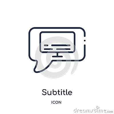Linear subtitle icon from Cinema outline collection. Thin line subtitle vector isolated on white background. subtitle trendy Vector Illustration