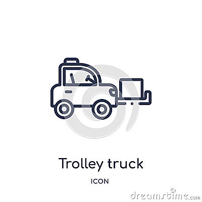 Linear trolley truck icon from Construction outline collection. Thin line trolley truck vector isolated on white background. Vector Illustration