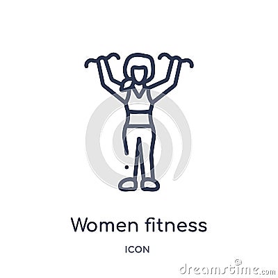 Linear women fitness icon from Ladies outline collection. Thin line women fitness icon isolated on white background. women fitness Vector Illustration